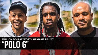 POLO G MILLION DOLLAZ WORTH OF GAME EPISODE 267 [upl. by Ainotal]