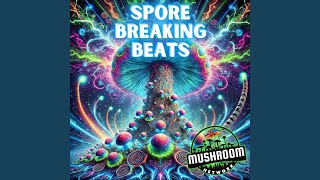 Spores Breaking Beats Another MycoVerse Remix [upl. by Atilef]