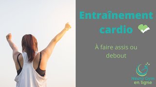 Entraînement cardio à faire assis ou debout séance du 8 mai 2020 [upl. by Ninos144]