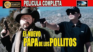 🎥 EL NUEVO PAPA DE LOS POLLITOS  PELICULA COMPLETA NARCOS  Ola Studios TV 🎬 [upl. by Nahsez]