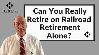 Can You Really Retire on Railroad Retirement Alone [upl. by Yroger216]