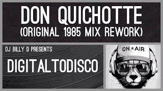 Digitaltodisco  Don Quichotte Original 1985 Mix Rework [upl. by Ayotahs]