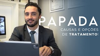 PAPADA CAUSAS E OPÇÕES DE TRATAMENTO [upl. by Padriac]