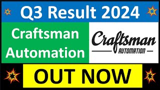 CRAFTSMAN AUTOMATION Q3 results 2024  CRAFTSMAN AUTOMATION results today  CRAFTSMAN Share News [upl. by Ikcin]