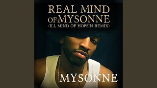 Real Mind of Mysonne Ill Mind of Hopsin Remix [upl. by Arch314]