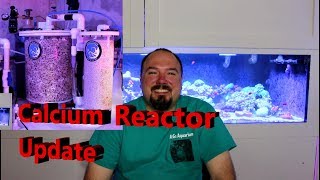 Calcium Reactor Update [upl. by Ditter]