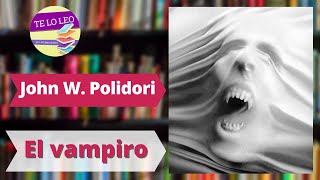 JOHN WILLIAM POLIDORI  EL VAMPIRO  Audio cuento leído por Andrea Butler Tau [upl. by Nnayr]