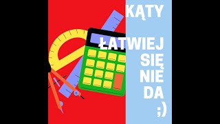 Matematyka KĄTY prosto tłumaczone [upl. by Broadbent775]