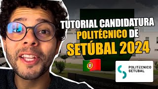 Como estudar no Politécnico de Setúbal em 2024 [upl. by Aihsat]