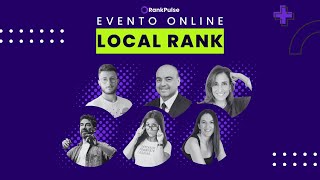 Local Rank 2024  Evento online de SEO Local [upl. by Nosnehpets]