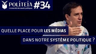 POLITEIA34  Quelle place pour les médias dans notre système politique   Arnaud Mercier [upl. by Judson]