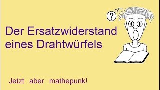 Der Ersatzwiderstand eines Drahtwürfels [upl. by Baron]