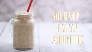 SOURSOP BANANA SMOOTHIE [upl. by Yssor]