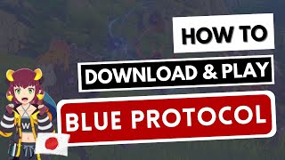 How to Download amp Play Blue Protocol ✅ Japanese Version Tutorial [upl. by Cogan]