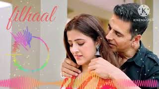 filhaal song । Akshay Kumar। new Bollywood Hindi song । [upl. by Aihseuqal]