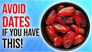 AVOID Eating DATES If You Have These 5 Health Problems [upl. by Boynton659]