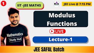 JEE Series I Modulus Function I Lecture1 I JEE SAFAL BATCH I IIT JEE [upl. by Nnylyt]