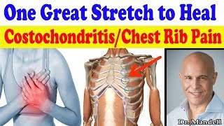 One Great Stretch to Heal Costochondritis Pain in Chest amp Ribs  Dr Alan Mandell DC [upl. by Maleki]