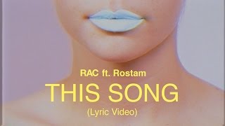 RAC  This Song ft Rostam Lyric Video [upl. by Ydnic]