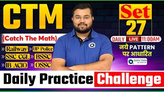 Catch The Math CTM for Railway SSC IB ACIO OSSC amp BSSC 2024  Free Classes of Maths by Sahil Sir [upl. by Dhiman]