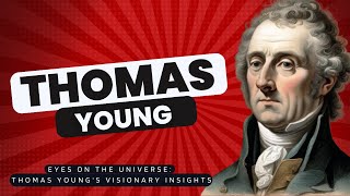 Thomas Young Biography From Optics to Hieroglyphs Thomas Youngs Quest for Knowledge [upl. by Anaizit]