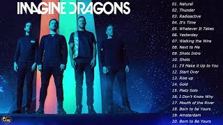 Imagine Dragons Greatest Hits Playlist Best Songs Of Imagine Dragons [upl. by Rees]