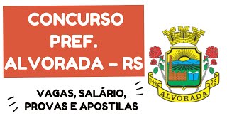 CONCURSO PREFEITURA DE ALVORADA  RS VAGAS PROVAS INSCRIÃ‡Ã•ES E APOSTILAS [upl. by Retxab]