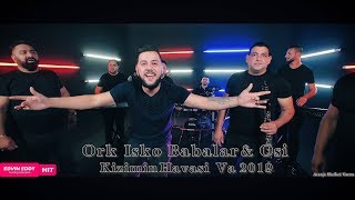 ☆ Ork Isko Babalar amp Osi Kizimin havasi var ☆ ♫ █▬█ █ ▀█▀ ♫ EN Yeni Roman Havasi 2018 [upl. by Ofella]