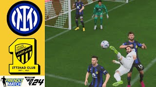 INTER DE MILÁN  ALITTIHAD FC  FRIENDLY MATCH  EA SPORTS FC™ 24 [upl. by Mather]