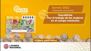 Sorteo Mayor No 3922 quotConmemorando a Teocaltiche por el trabajo de las Mujeres en el campo Mexicano [upl. by Akiras764]