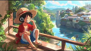 One Piece Relaxing Music 🎵 lofi hip hop radio  beats to sleepchill to 🏖️Luffy Chill Lofi 🏖️ [upl. by Nylodnewg]