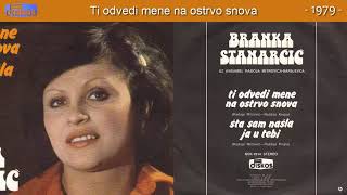 Branka Stanarcic  Ti odvedi mene na ostrvo snova  Audio 1979 [upl. by Onateag]