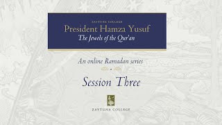 President Hamza Yusuf The Jewels of the Quran Session 3 [upl. by Leiruh]