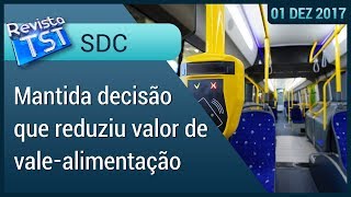 Mantida decisão que reduziu reajuste de valealimentação de rodoviários [upl. by Alexandra]