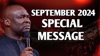 SEPTEMBER 2024 SPECIAL MESSAGE  APOSTLE JOSHUA SELMAN [upl. by Gilman]