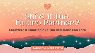 Amore 💖💖Chi e il tuo Futuro Partner💖Tutto quello che devi sapere 💖 Tarocchi Interattivi💖 [upl. by Ardnalak]