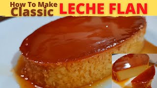 CLASSIC LECHE FLAN  Smooth and Creamy  Filipino Dessert [upl. by Tracey59]