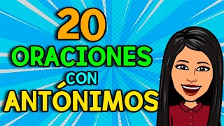 20 ORACIONES con ANTÓNIMOS [upl. by Psyche]