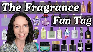 Fragrance Fan Questions Perfume Tag Perfume Addict Latest Purchases Samples New Perfume Collection [upl. by Lledyl721]