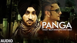 quotDiljit Dosanjhquot  Honey Singh  Panga Full Audio Song  The Next Level  New Punjabi Songs [upl. by Ylrrad]