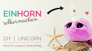 Nähanleitung Einhorn  Einhorn selber nähen  Schweinhorn by Misses Cherry [upl. by Lehpar]