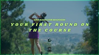 Golf Basics for Beginners Your First Round on the Course [upl. by Ferrell]