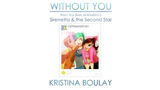 Without You From quotSirenetta amp the Second Starquot Lyric Video [upl. by Erland]