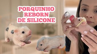 PORQUINHO REBORN DE SILICONE 😱🥰🐷 [upl. by Oriane212]