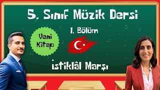 5 Sınıf Müzik Dersi  1 Bölüm  İstiklal Marşı Yeni Kitap [upl. by Neillij]