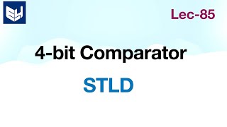 Comparator  IC 7485  4bit  STLD  Lec85 [upl. by Longwood]