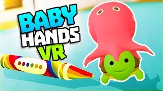 WEIRDEST GLITCHES IN BABY HANDS  Baby Hands VR Gameplay  VR HTC Vive Gameplay [upl. by Enyawd]