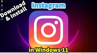 How to Download amp Install Instagram in windows 11 laptop or pc [upl. by Veronica]