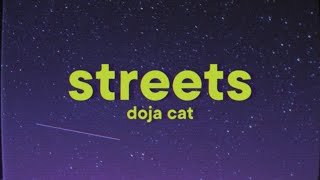 Doja Cat  Streets Lyrics [upl. by Ylsew]