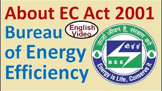 Energy Conservation Act 2001 Bureau of Energy Efficiency Star energy label ECBC DSM PAT EV [upl. by Ociram343]